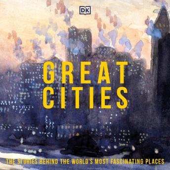 Great Cities: Their History and Culture