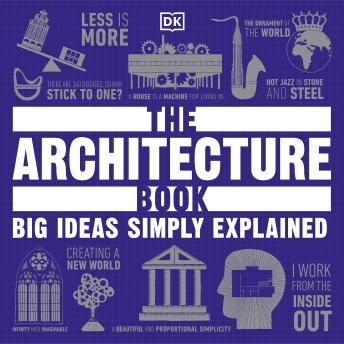 The Architecture Book: Big Ideas Simply Explained