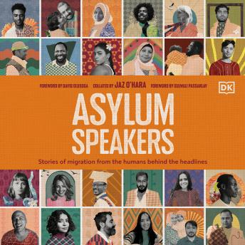 Asylum Speakers: Stories of Migration from the Humans Behind the Headlines