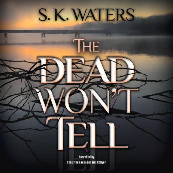 The Dead Won't TellThe Dead Won't Tell - S. K. Waters episode artwork