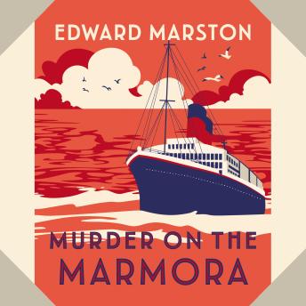 Murder on the Marmora - The Ocean Liner Mysteries - A gripping Edwardian whodunnit, Book 5 (Unabridged)