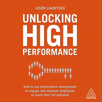 Unlocking High Performance: How to use performance management to engage and empower employees to reach their full potential sample.