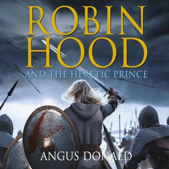 Robin Hood and the Heretic Prince