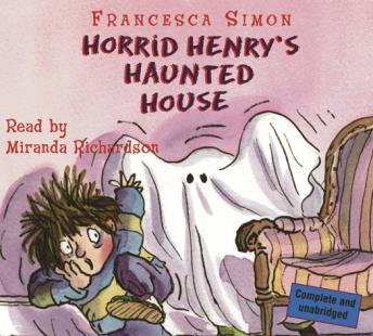 The Horrid Henry's Haunted House: Book 6