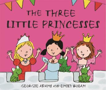 The Early Reader: The Three Little Princesses