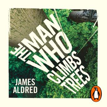 The Man Who Climbs Trees