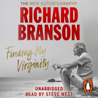 Finding My Virginity: The New Autobiography, Sir Richard Branson