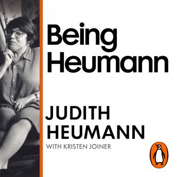 Download Being Heumann: The Unrepentant Memoir of a Disability Rights Activist by Judith Heumann, Kristen Joiner