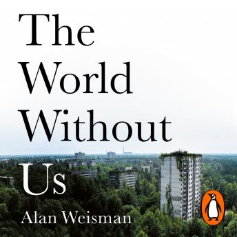 Download World Without Us by Alan Weisman
