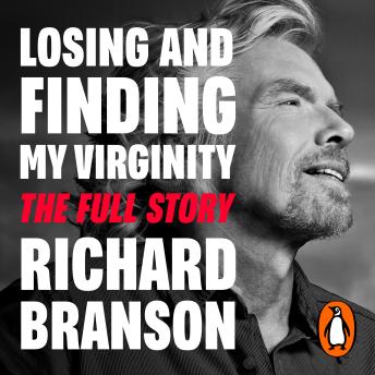 Download Losing and Finding My Virginity: The Full Story by Richard Branson