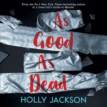 As Good As Dead, Audio book by Holly Jackson