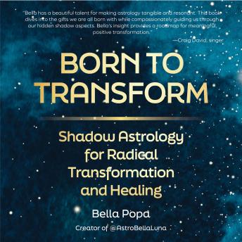 Born to Transform: Shadow Astrology for Radical Transformation and Healing