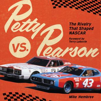 Petty vs. Pearson: The Rivalry That Shaped NASCAR