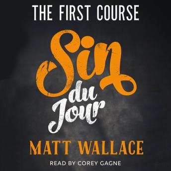Sin du Jour: The First Course