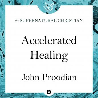 Accelerated Healing: A Feature Teaching With John Proodian, John Proodian