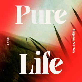 PURE LIFE: A Novel