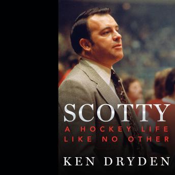 Get Best Audiobooks Sports Scotty: A Hockey Life Like No Other by Ken Dryden Free Audiobooks Sports free audiobooks and podcast