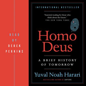 Homo Deus: A Brief History of Tomorrow, Audio book by Yuval Noah Harari