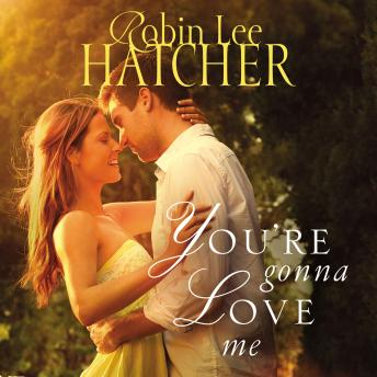 Download You're Gonna Love Me by Robin Lee Hatcher