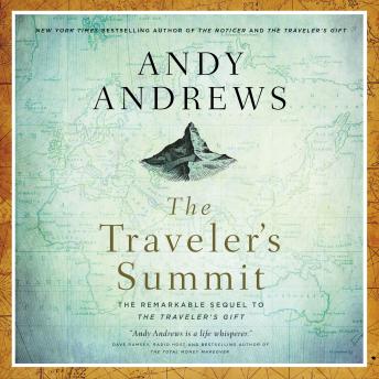 The Traveler's Summit: The Remarkable Sequel to The Traveler’s Gift