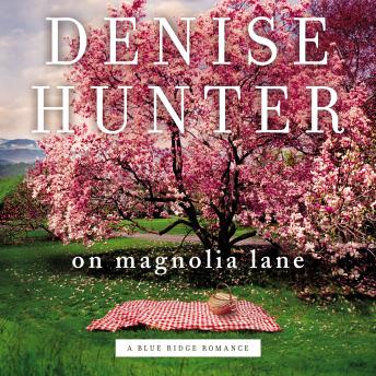 On Magnolia Lane, Audio book by Denise Hunter