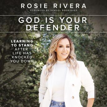 God Is Your Defender: Learning to Stand After Life Has Knocked You Down