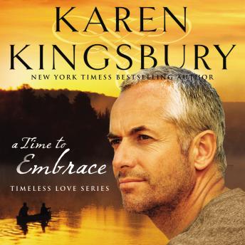 Time to Embrace, Karen Kingsbury