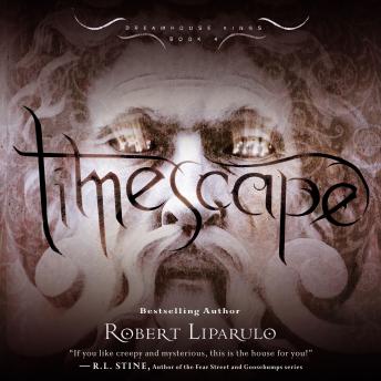 Download Timescape: Dreamhouse Kings, Book #4 by Robert Liparulo