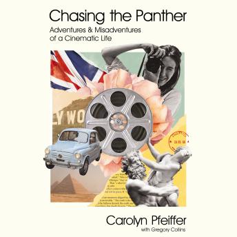 Chasing the Panther: Adventures and Misadventures of a Cinematic Life