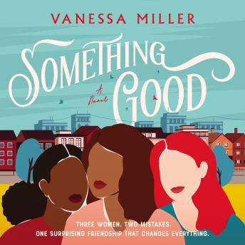 Something Good, Audio book by Vanessa Miller