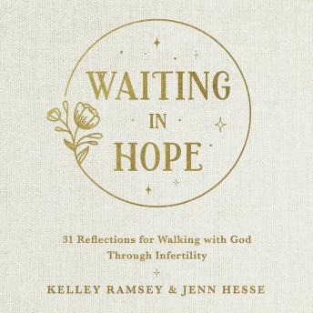 Waiting In Hope: 31 Reflections for Walking with God Through Infertility sample.