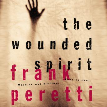 The Wounded Spirit: This is Not Fiction, It is Real