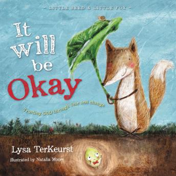 It Will be Okay: Trusting God Through Fear and Change