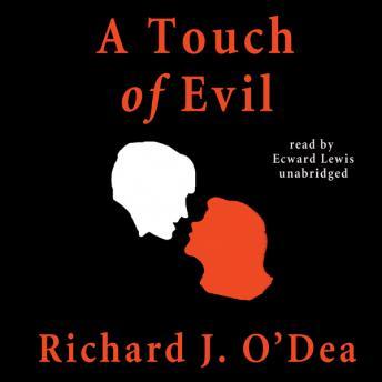 Touch Of Evil, Richard O'Dea