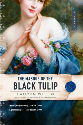 Listen Best Audiobooks Romance The Masque of the Black Tulip by Lauren Willig Audiobook Free Mp3 Download Romance free audiobooks and podcast