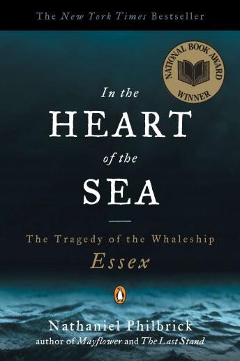 Download In the Heart of the Sea: The Tragedy of the Whaleship Essex by Nathaniel Philbrick