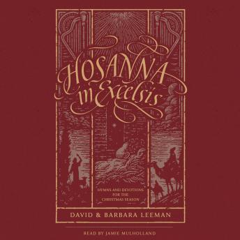 Hosanna in Excelsis: Hymns and Devotions for the Christmas Season