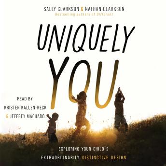 Uniquely You: Exploring Your Child's Extraordinarily Distinctive Design