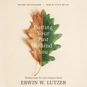 Putting Your Past Behind You: Finding Hope for Life's Deepest Hurts