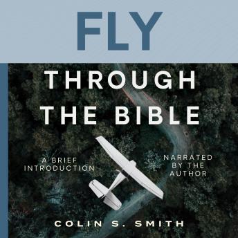 Fly Through the Bible: A Brief Introduction