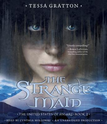 The Strange Maid: Book 2 of United States of Asgard