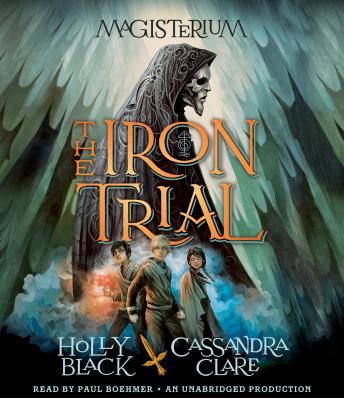 The Iron Trial: Book One of Magisterium