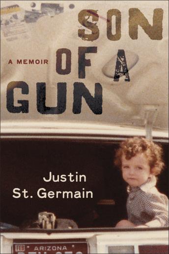 Get Best Audiobooks True Crime Son of a Gun: A Memoir by Justin St. Germain Free Audiobooks for iPhone True Crime free audiobooks and podcast