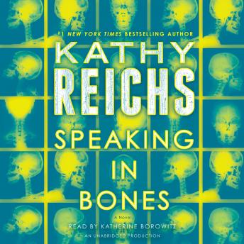 Speaking in Bones: A Novel, Audio book by Kathy Reichs