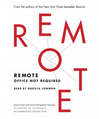 Remote: Office Not Required, David Heinemeier Hansson, Jason Fried
