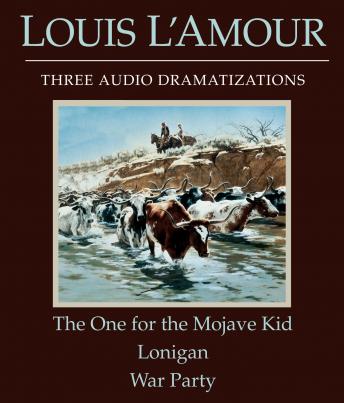 One for the Mojave Kid/Lonigan/War Party, Louis L'amour