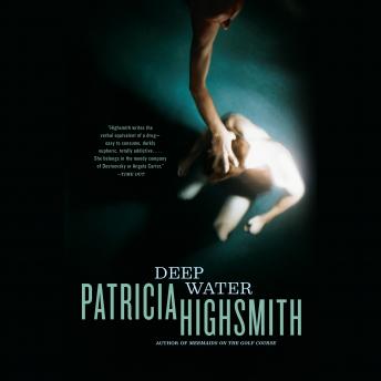Deep Water, Audio book by Patricia Highsmith