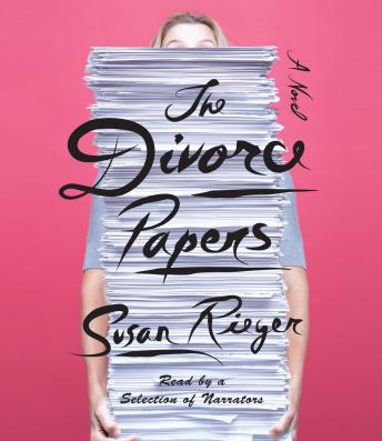 Divorce Papers: A Novel, Audio book by Susan Rieger