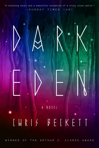 Dark Eden: A Novel, Audio book by Chris Beckett