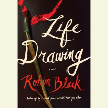 Life Drawing: A Novel